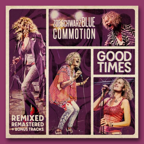 Zoe Schwarz Blue Commotion - Good Times (Remixed, Remastered 2023 + Bonus Tracks)