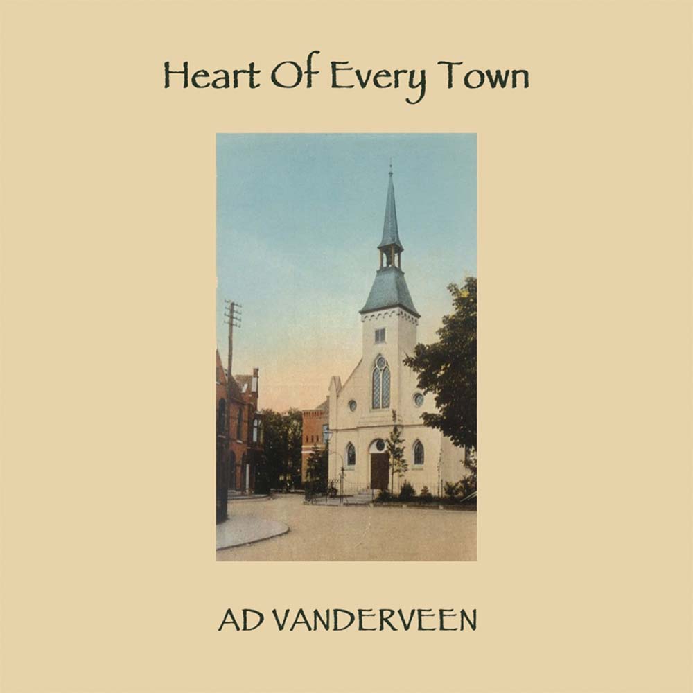 Ad Vanderveen - Heart Of Every Town
