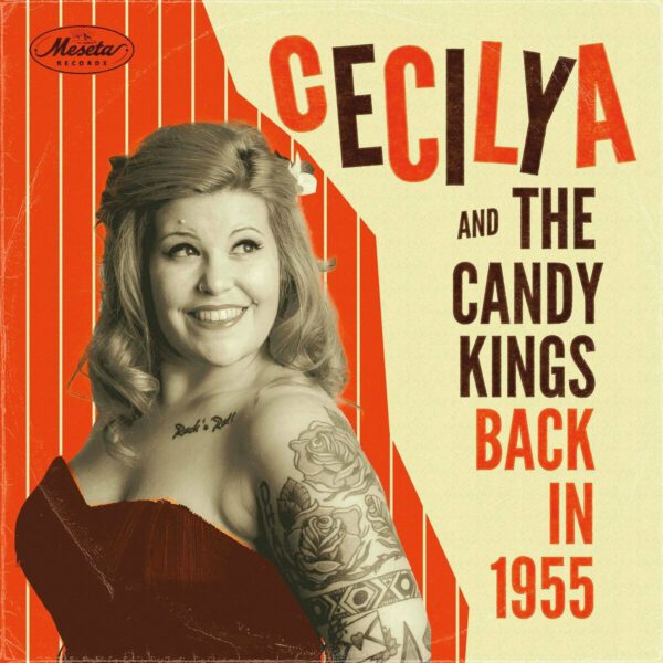 Cecilya & The Candy Kings - Back In 1955