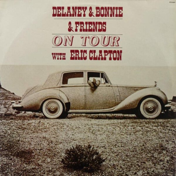 Delaney & Bonnie & Friends - On Tour with Eric Clapton