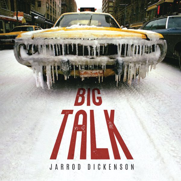 Jarrod Dickenson - Big Talk