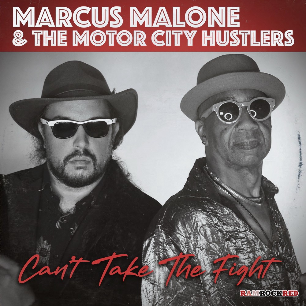 Marcus Malone & The Motor City Hustlers - Can't Take The Fight