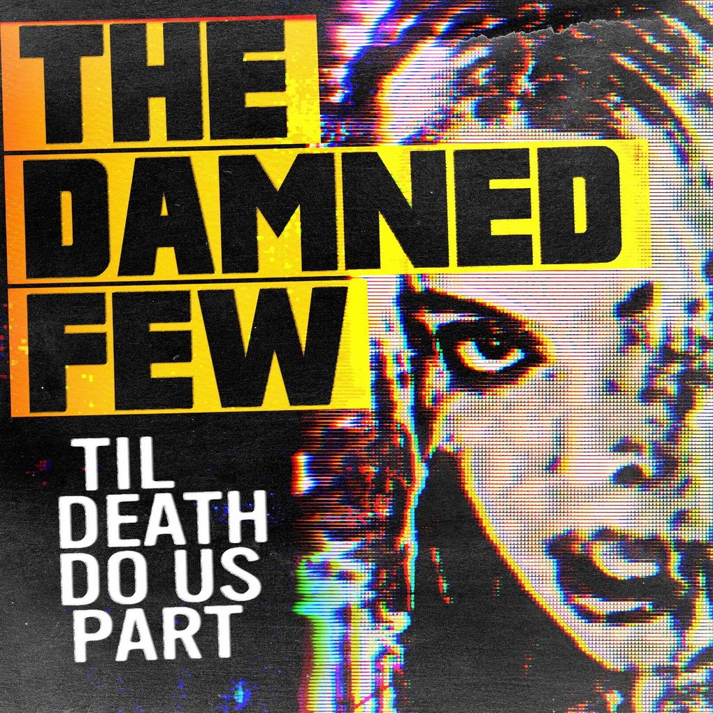 The Damned Few - Til Death Do Us Part