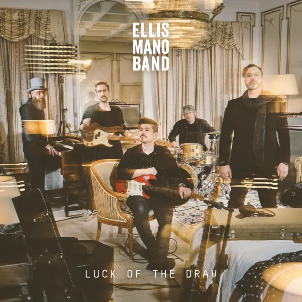 Ellis Mano Band - Luck Of The Draw