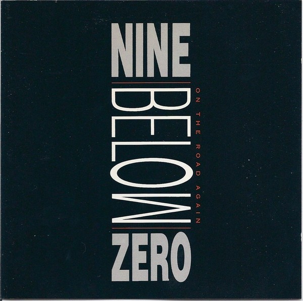 Nine Below Zero - On The Road Again