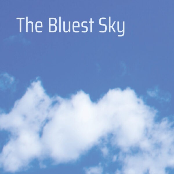 The Bluest Sky - The Bluest Sky