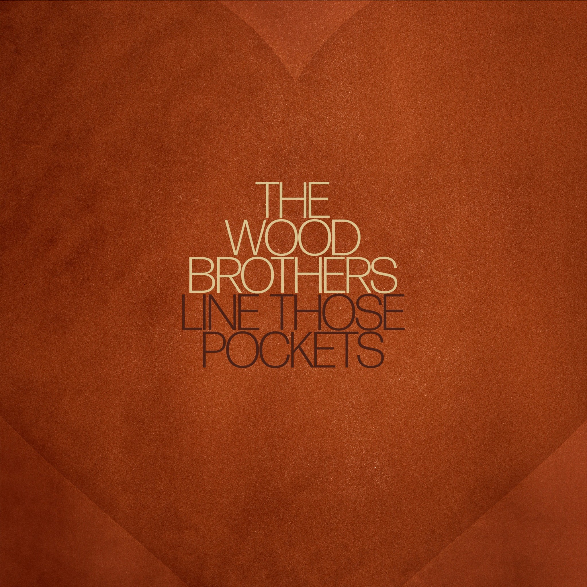The Wood Brothers - Line Those Pockets