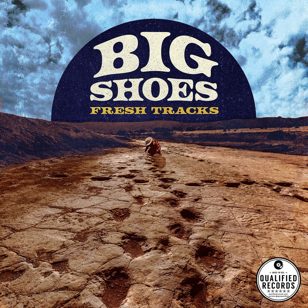 Big Shoes - Fresh Tracks