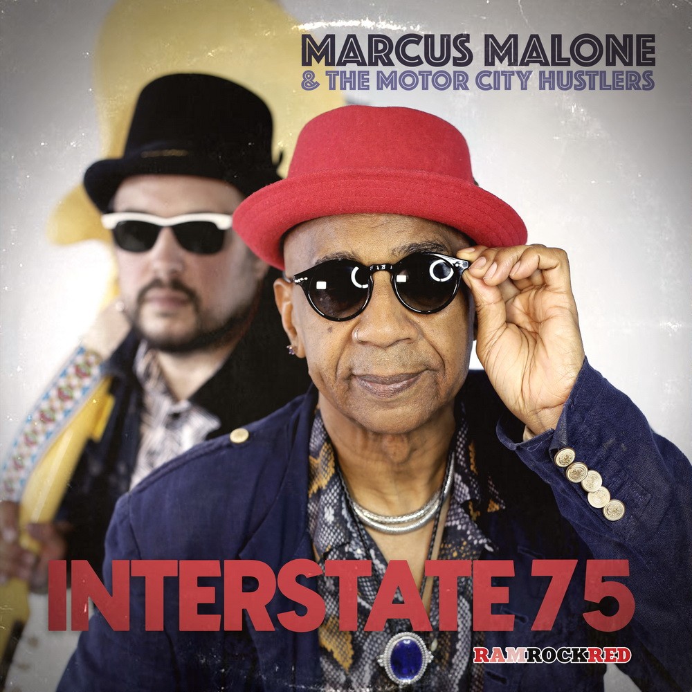 Marcus Malone & The Motor City Hustlers Interstate 75