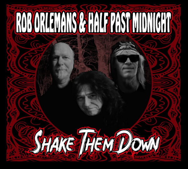 Rob Orlemans & Half Past Midnight - Shake Them Down
