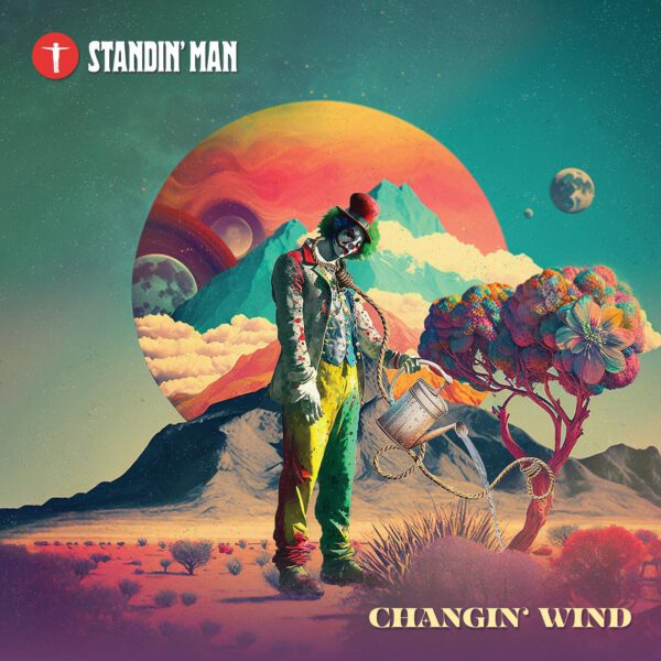 Standin’ Man - Changin’ Wind