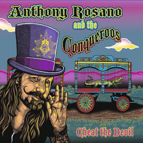 Anthony Rosano AndTthe Conqueroos - Cheat The Devil