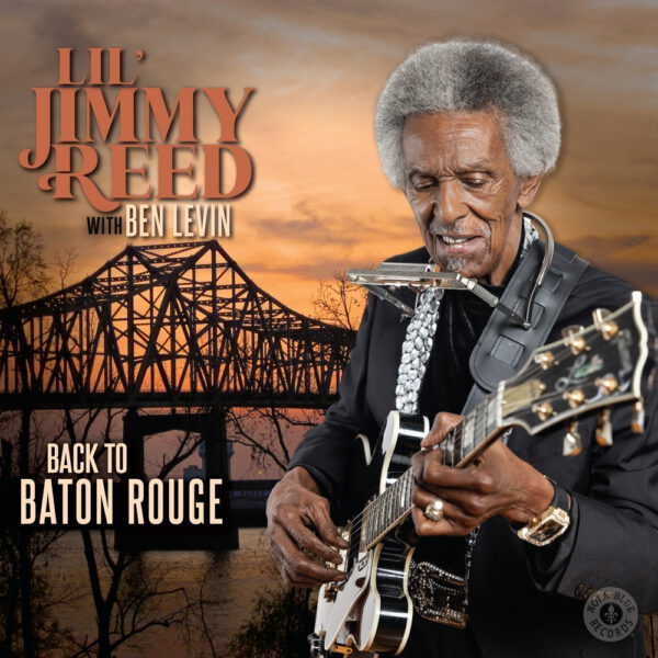 Lil' Jimmy Reed With Ben Levin - Back To Baton Rouge