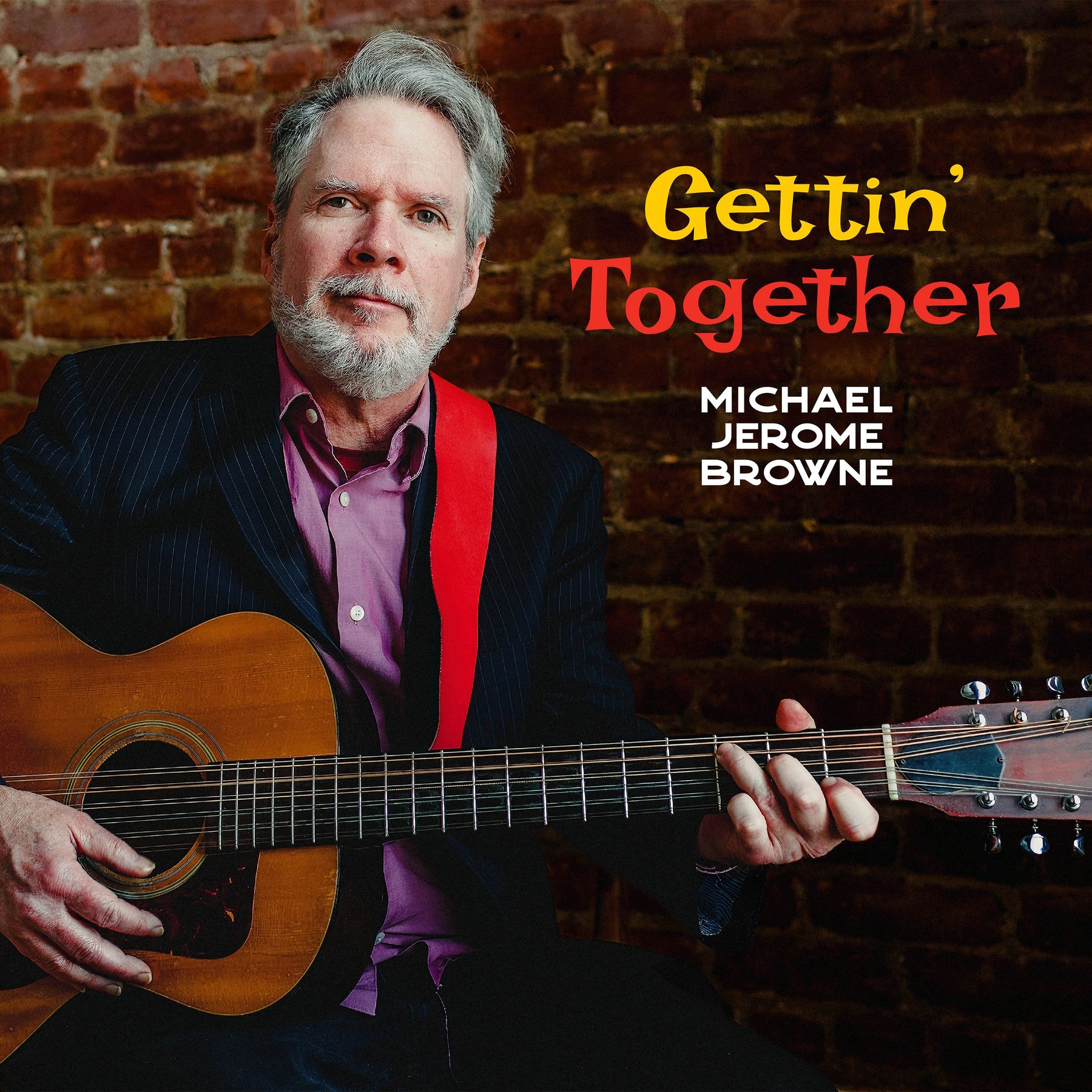Michael Jerome Brown - Gettin’ Together