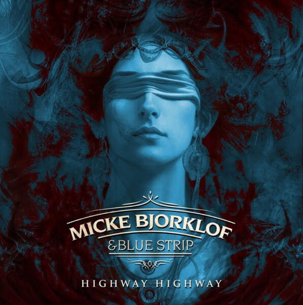 Micke Bjorklof & Blue Strip - Highway Highway