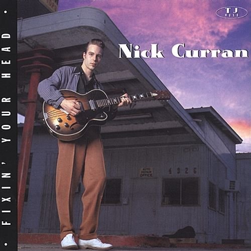 Nick Curran - Fixin' Your Head