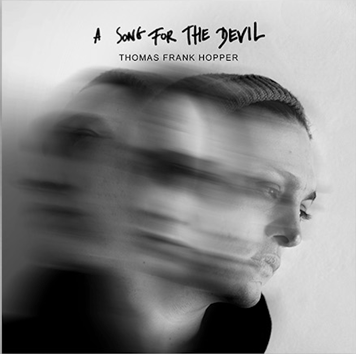 Thomas Frank Hopper - A Song For The Devil