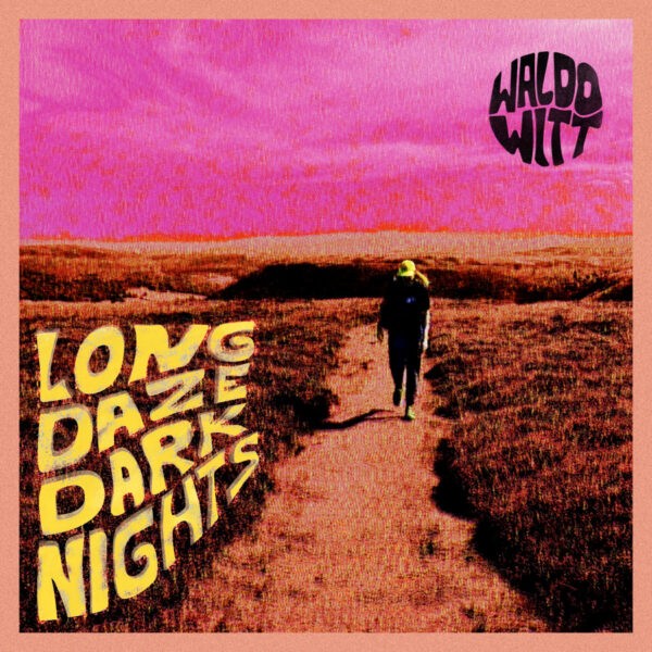 Waldo Witt - Long Daze Dark Nights