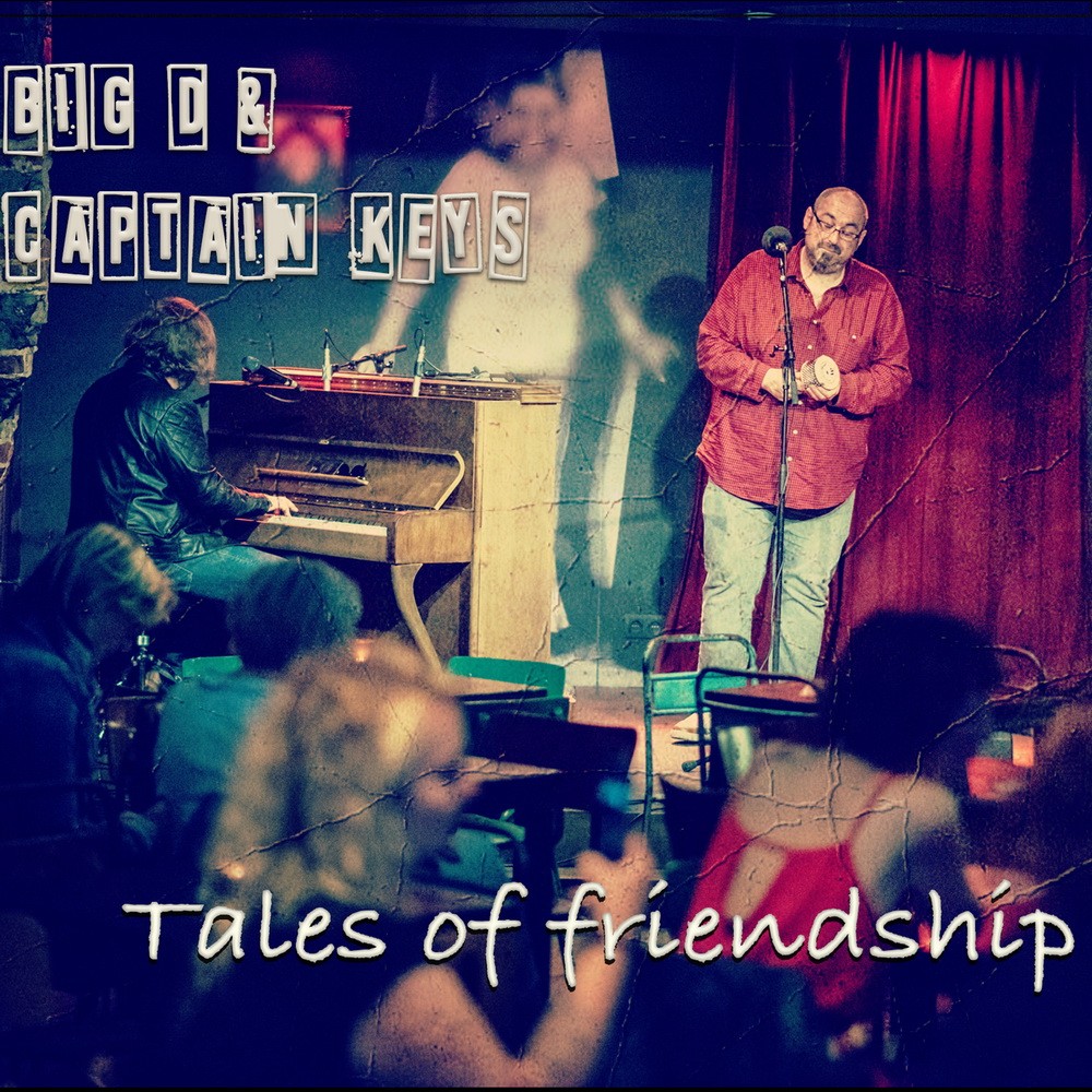 Big D & Captain Keys - Tales Of Friendship