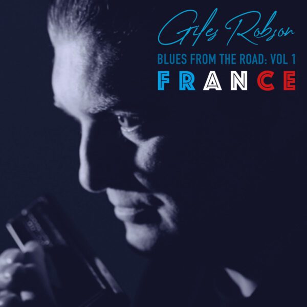 Giles Robson - Blues From the Road Vol 1 FRANCE