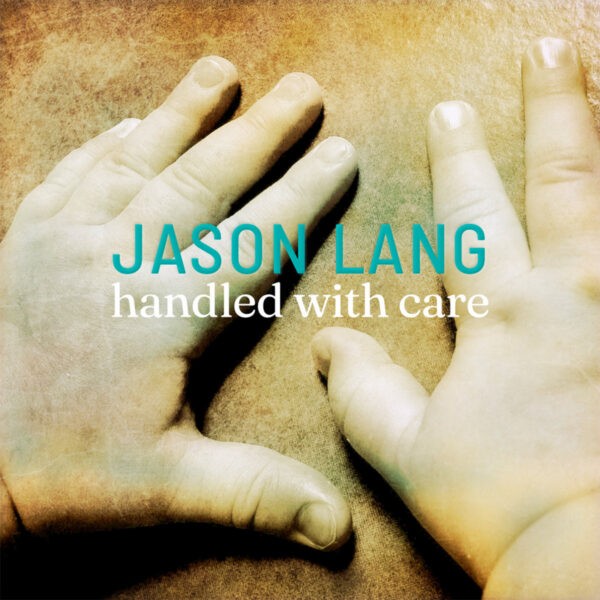 Jason Lang - Handled With Care