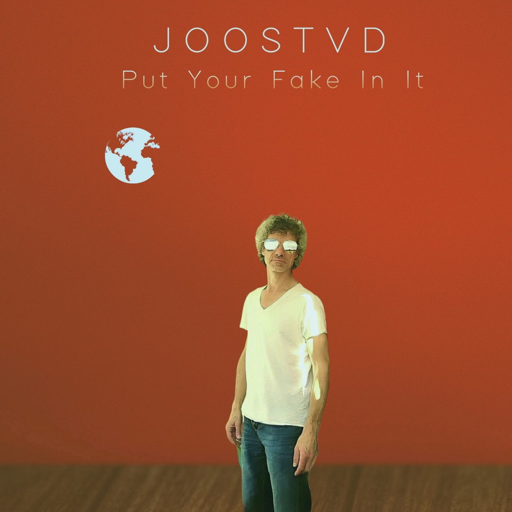 JoosTVD - Put Your Fake In It