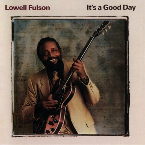 Lowell Fulson - It's a Good Day