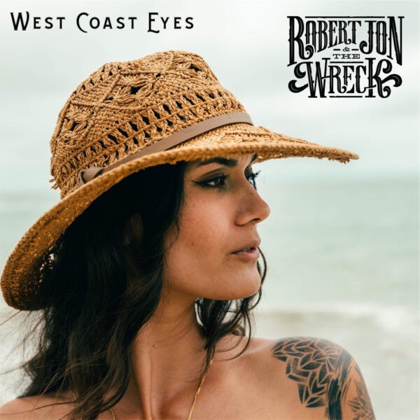 Robert Jon & The Wreck - West Coast Eyes