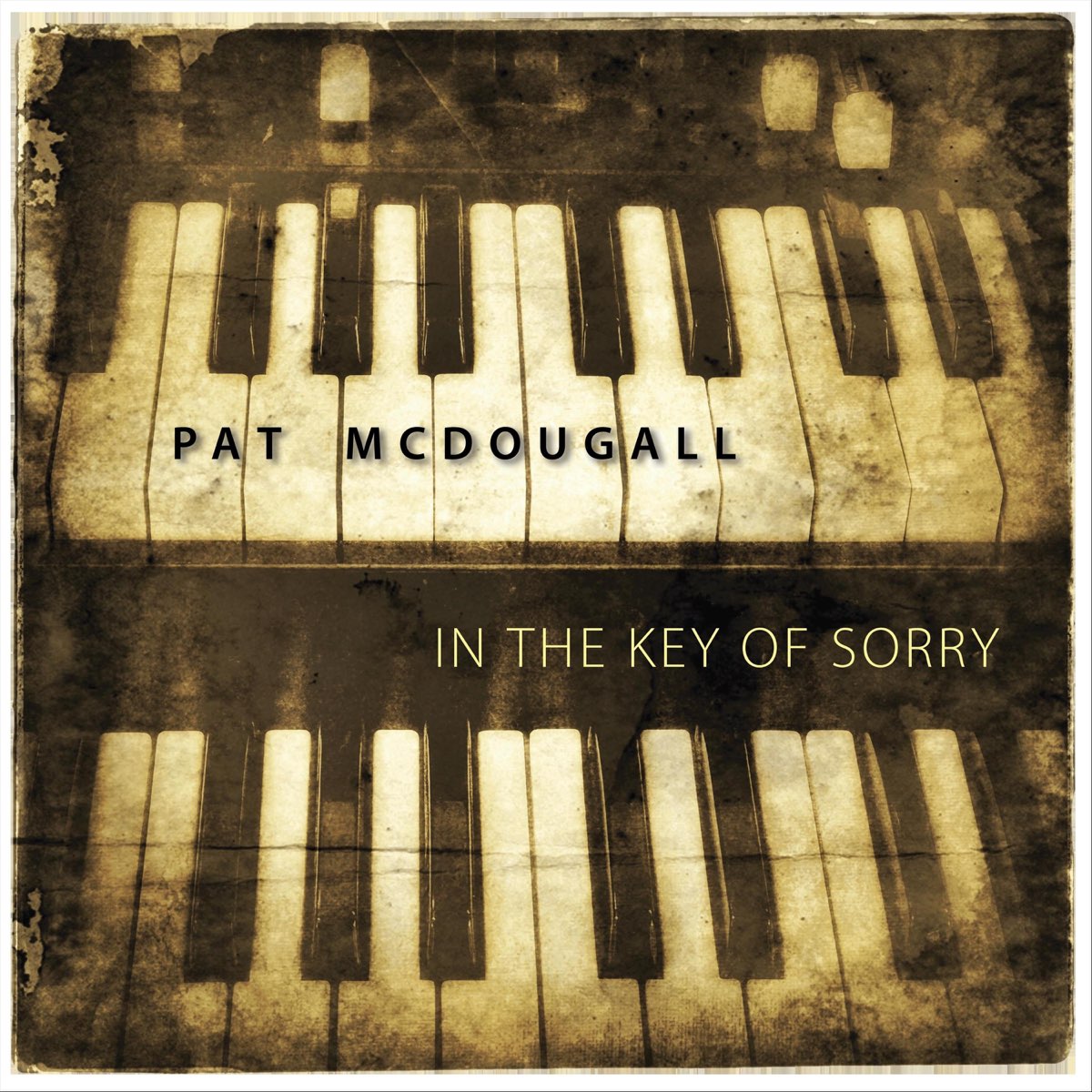 Pat McDougall - In The Key Of Sorry