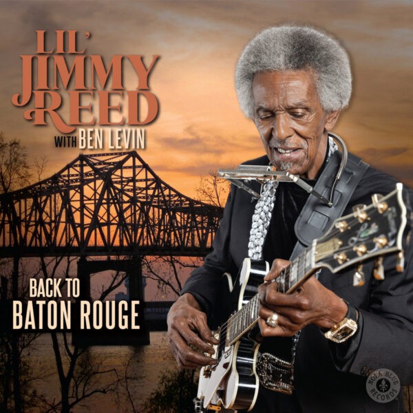 Lil’ Jimmy Reed with Ben Levin - Back To Baton Rouge