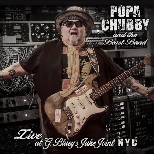 Popa Chubby - Live at G. Bluey’s Juke Joint NYC