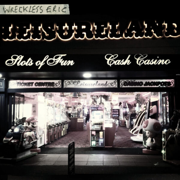 Wreckless Erc - Leisureland