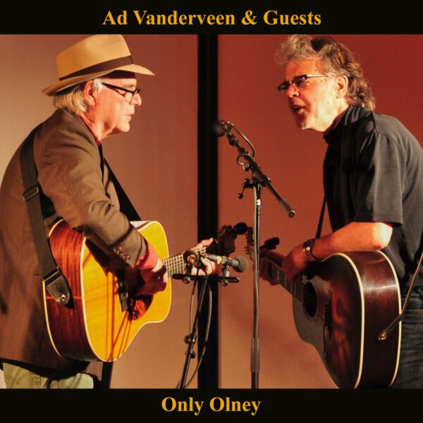 Ad Vanderveen & Guests - Only Olney