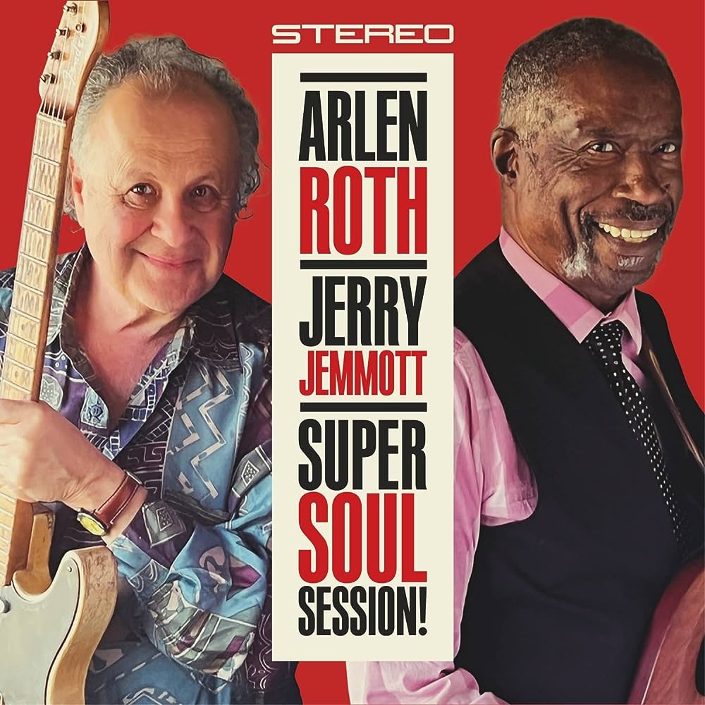 Arlen Roth & Jerry Jemmott - Super Soul Session!