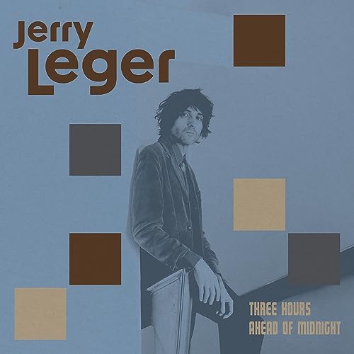 Jerry Leger - Three Hours Ahead Of Midnight