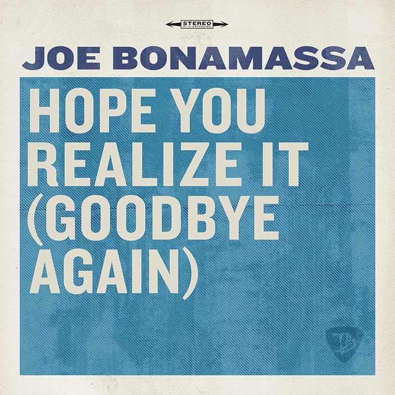 Joe Bonamassa - Hope You Realize It (Goodbye Again)