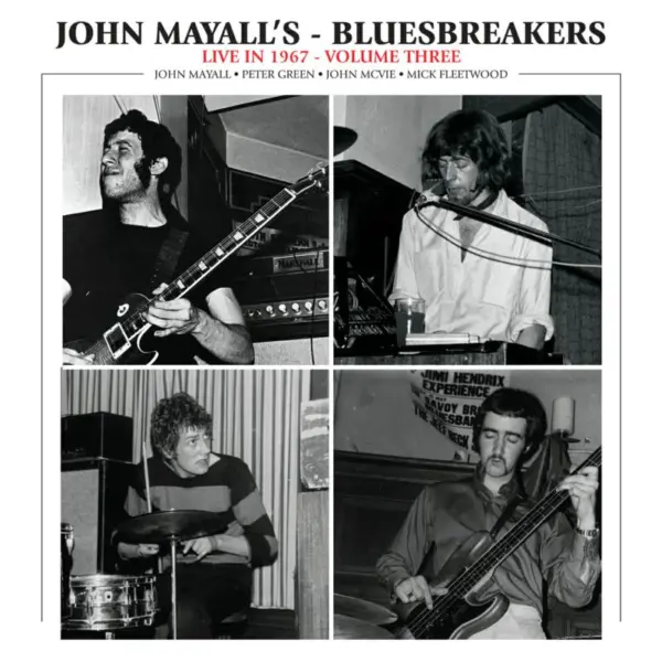 John Mayall & The Bluesbreakers - Live In 1967 Volume Three