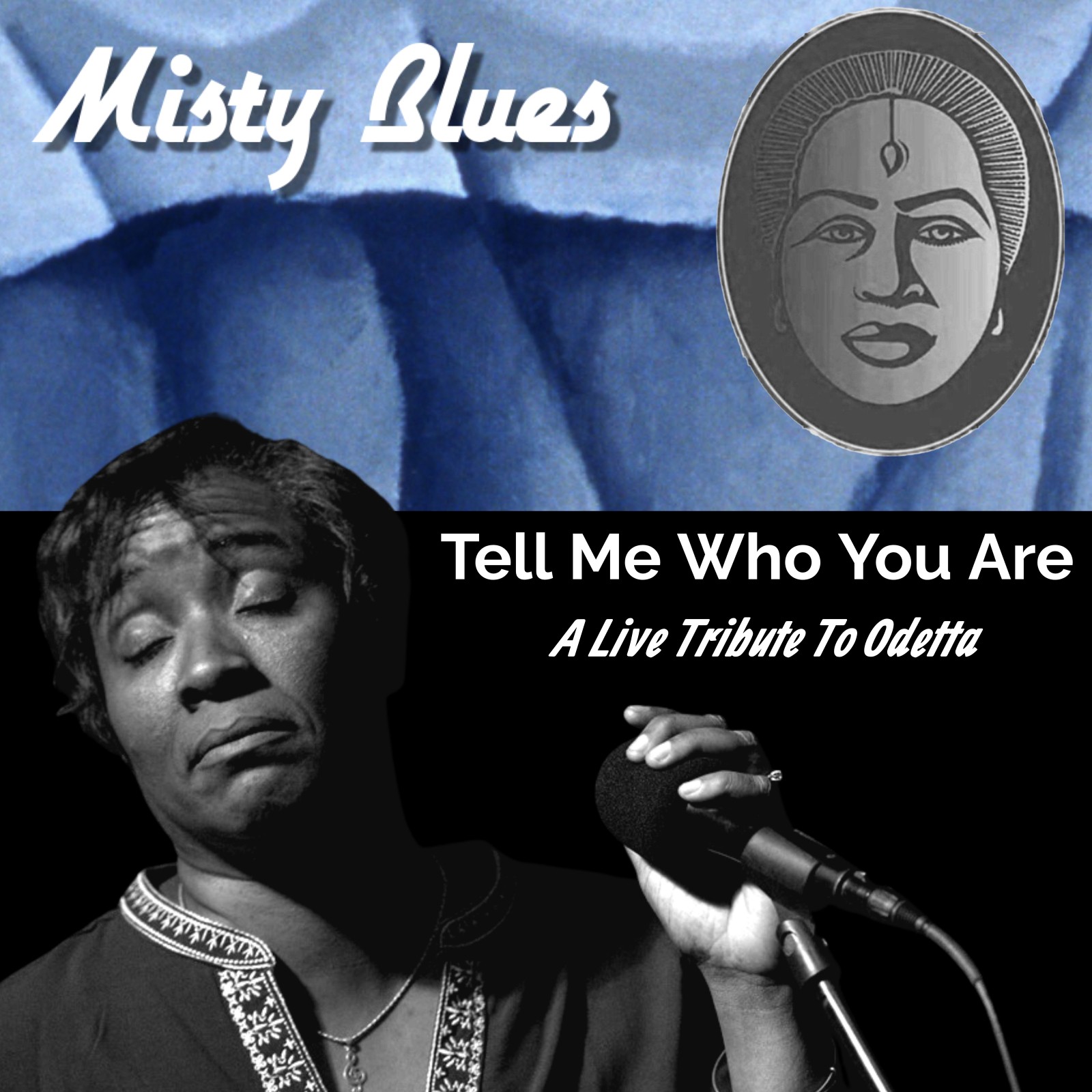 Misty Blues – Tell Me Who You are – A Live Tribute To Odetta