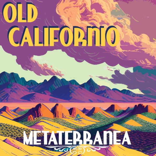 Old Californio - Metaterranea