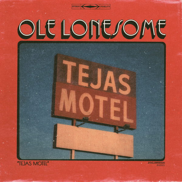 Ole Lonesome -Tejas Motel