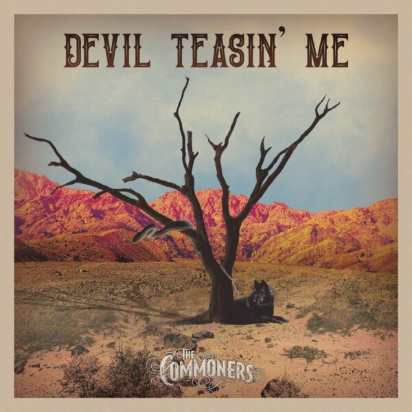 The Commoners - Devil Teasin' Me