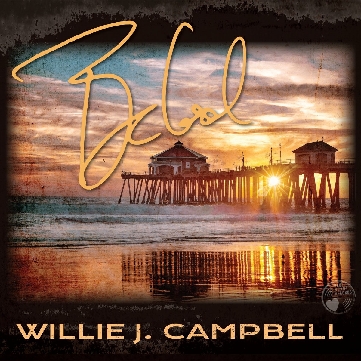 Willie J. Campbell – Be Cool