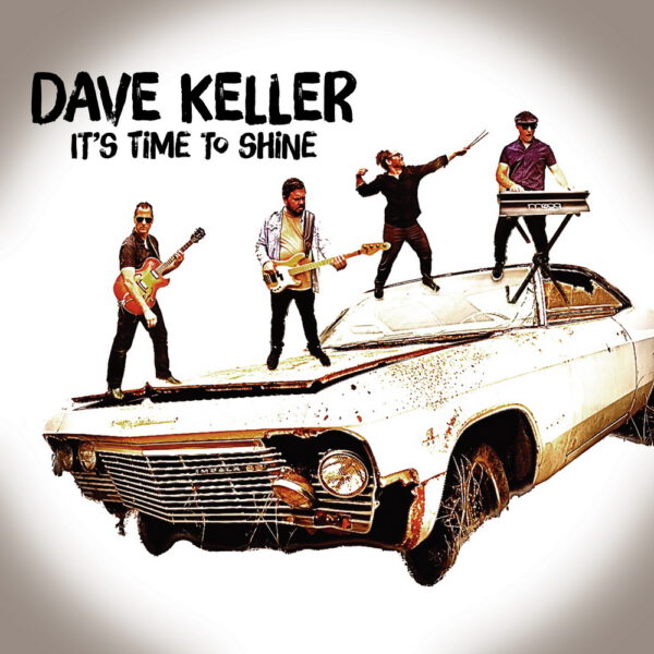 Dave Keller - It's Time To Shine