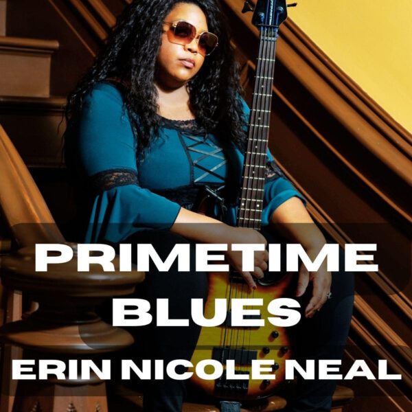 Erin Nicole Neal - Primetime Blues