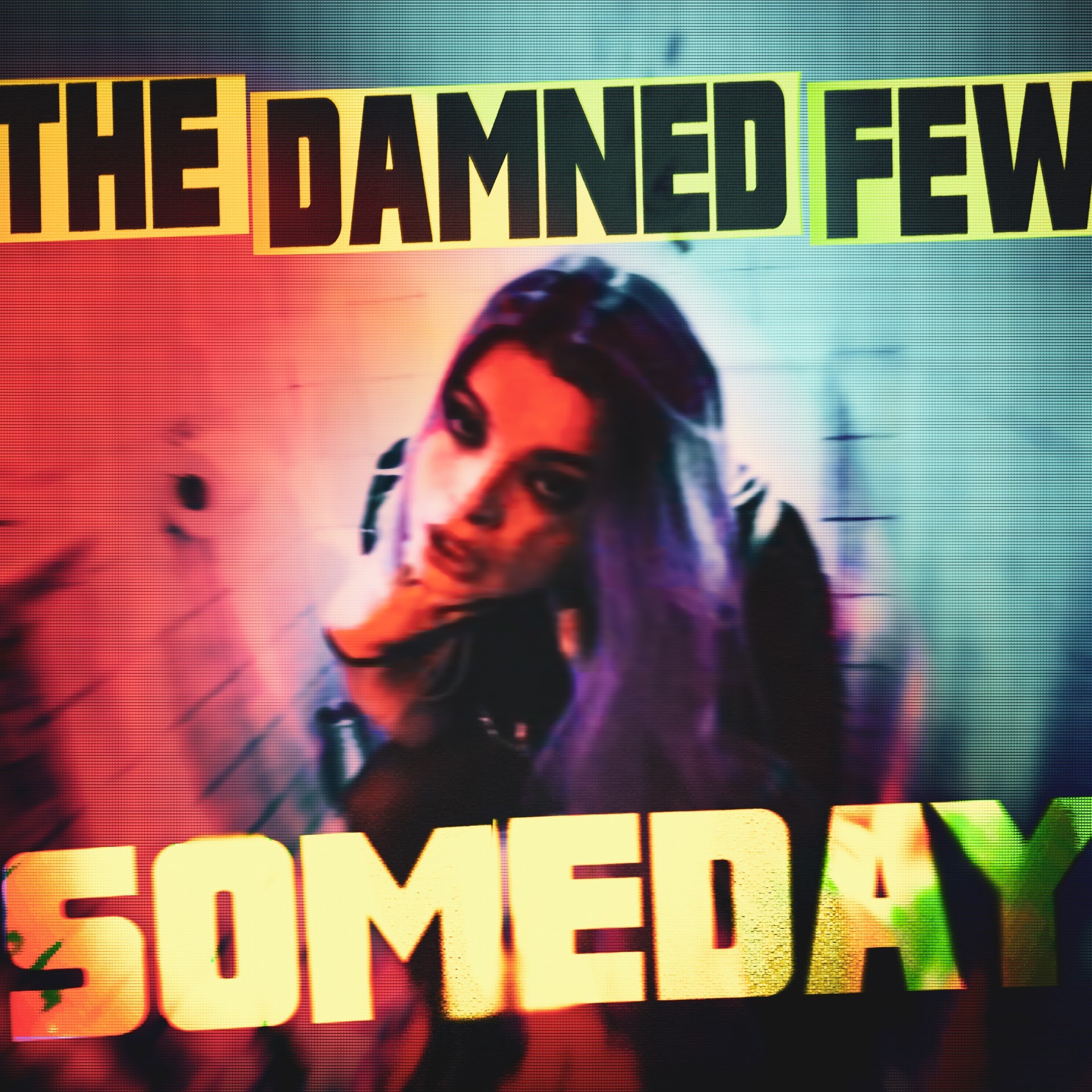 The Damned Few - Someday