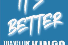 Travellin’ Blue Kings - It's Better