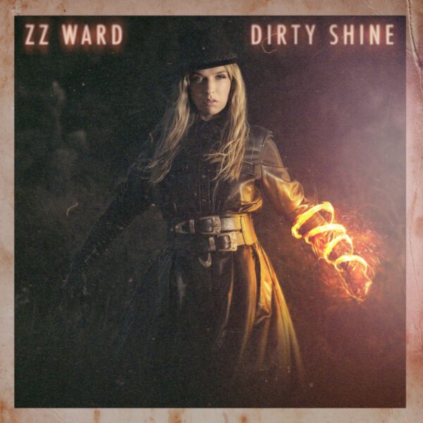 ZZ Ward - Dirty Shine