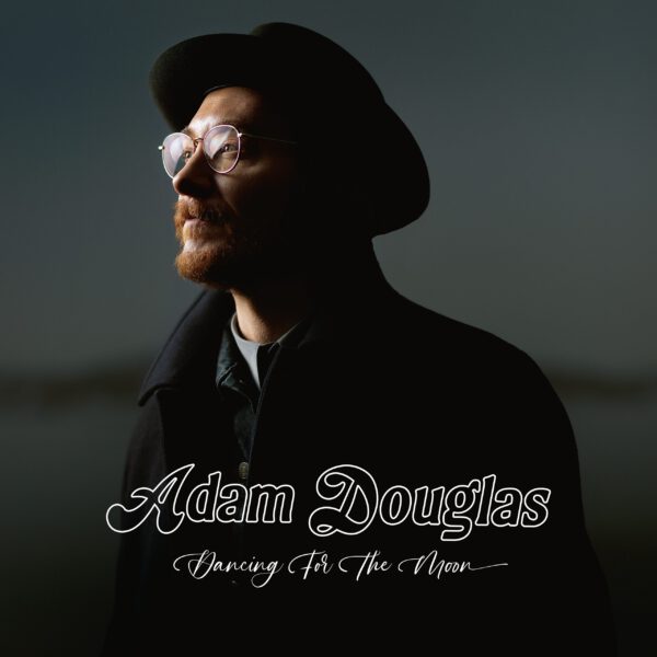 Adam Douglas – Dancing For The Moon