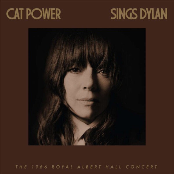 Cat Power - Sings Dylan 1966 Royal Albert Hall Concert