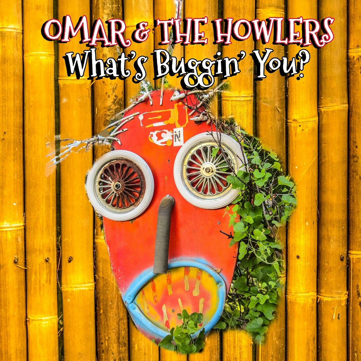 Omar & The Howlers - What's Buggin' You